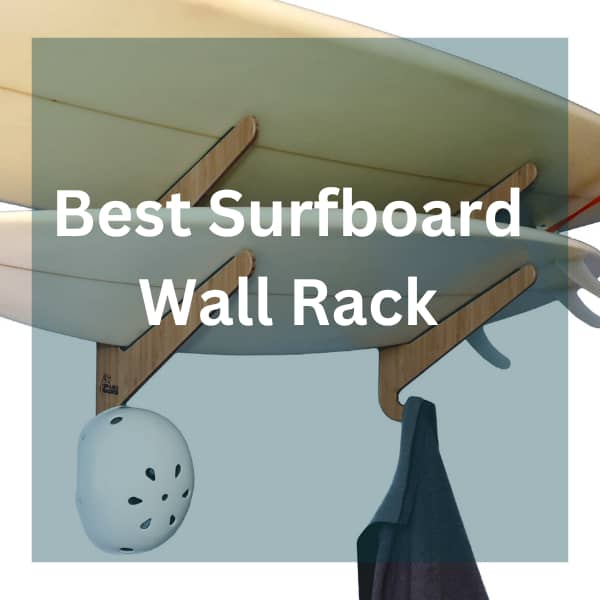 best Surfboard Wall Rack